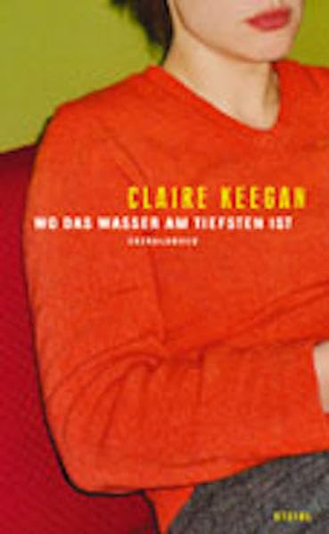 Wo das Wasser am tiefsten ist: Erzählungen Contemporary literature
