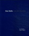 Das Helle und das Dunkle: Ethik, Energie, Ästhetik. Hrsg. v. EnBW Photography Books