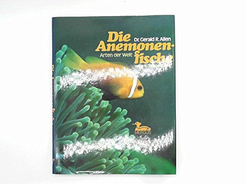 Die Anemonenfische- Arten der Welt. Haltung, Pflege, Zucht Natural Sciences