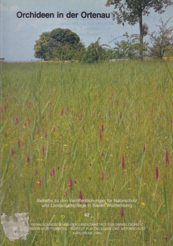 Zur Verbreitung und Gefährdung der Orchideen in der Ortenau. Unter besonderer Berücksichtigung des NSG Taubergiessen Natural Sciences