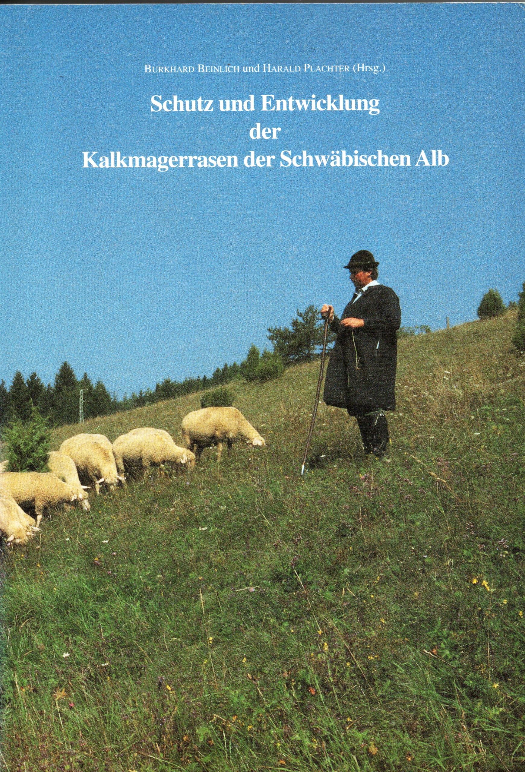 Ein Naturschutzkonzept für die Kalkmagerrasen der Mittleren Schwäbischen Alb (Baden-Württemberg): Schutz, Nutzung und Entwicklung Natural Sciences