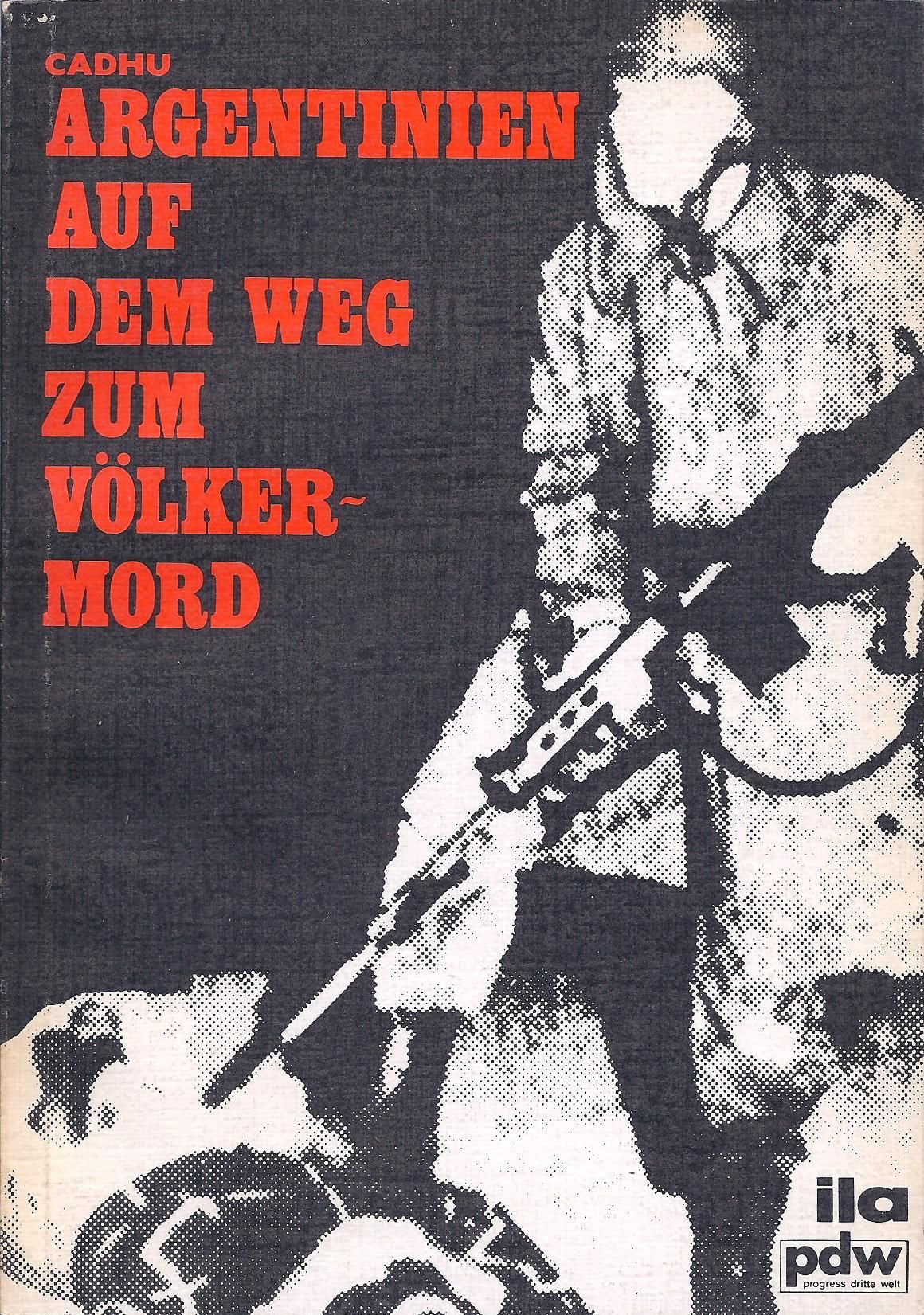 Argentinische Menschenrechtskommision. Argentinien: Auf dem Weg zum Völkermord Books