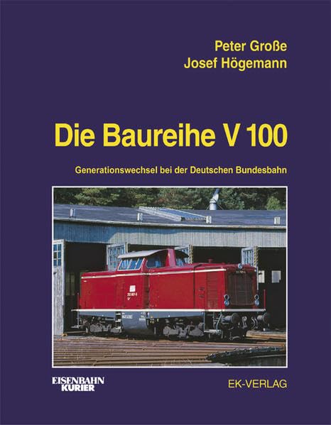 Die Baureihe V 100: Generationswechsel bei der Deutschen Bundesbahn Leisure, Home & Garden