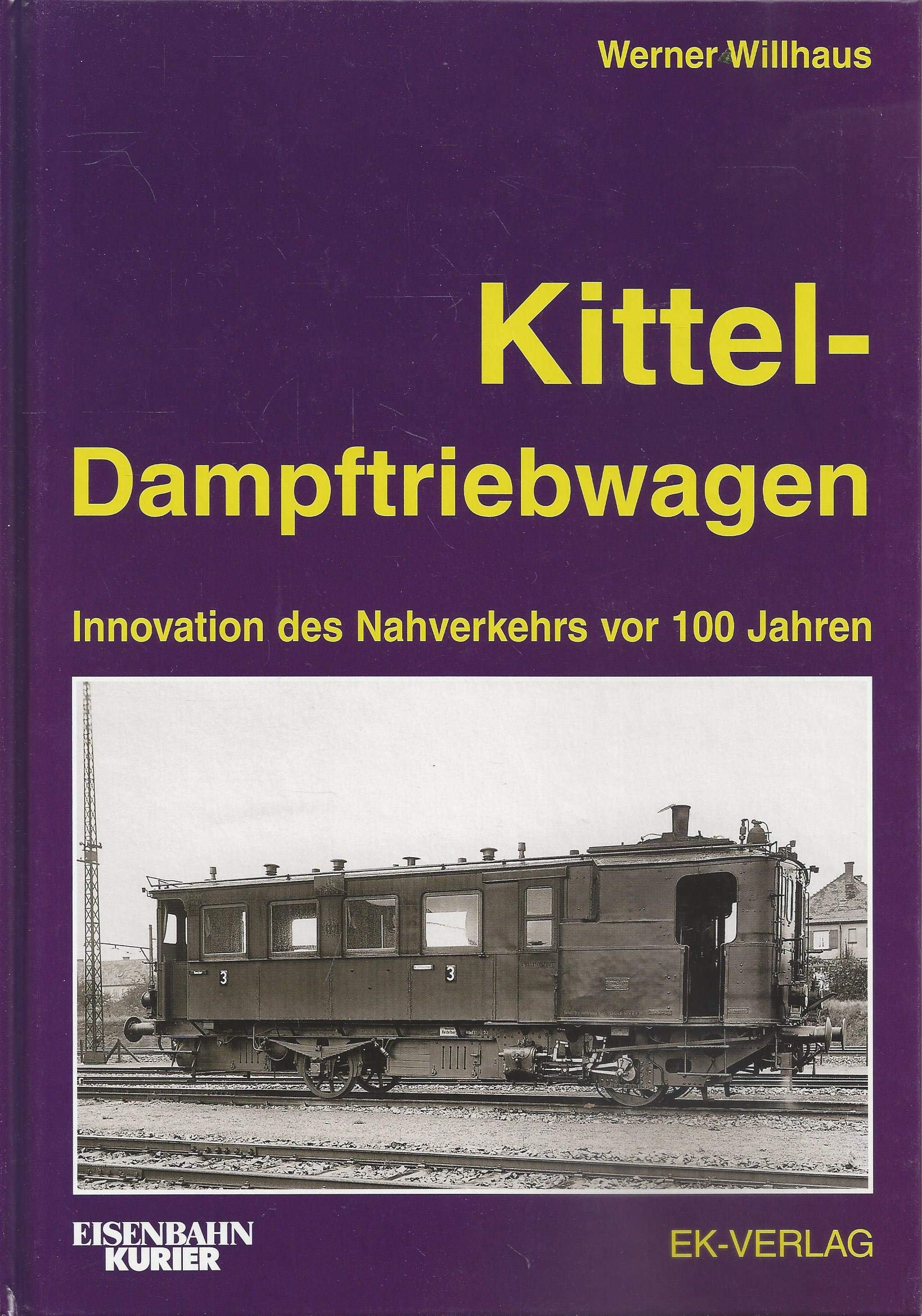 Kittel-Dampftriebwagen: Innovation des Nahverkehrs vor 100 Jahren Leisure, Home & Garden