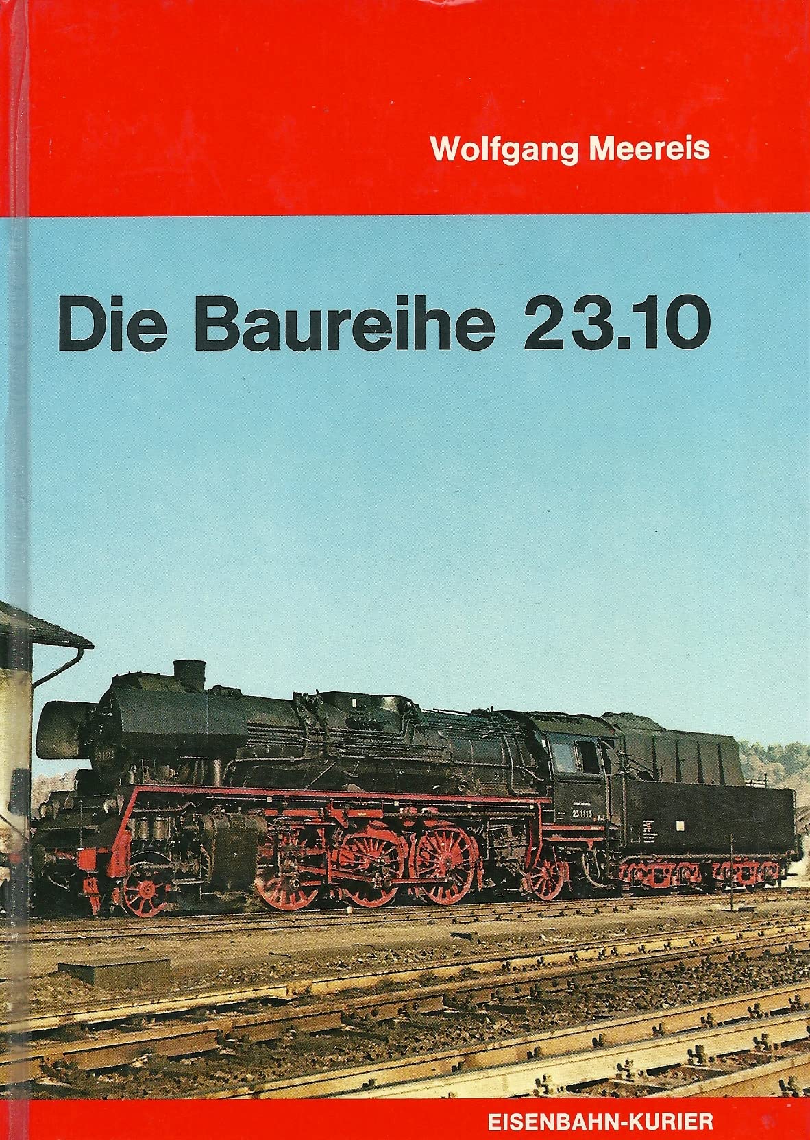 Die Baureihe 23.10: die letzte dt. Neubau-Personenzuglokomotive. (seit 1970, Baureihe 35) Books