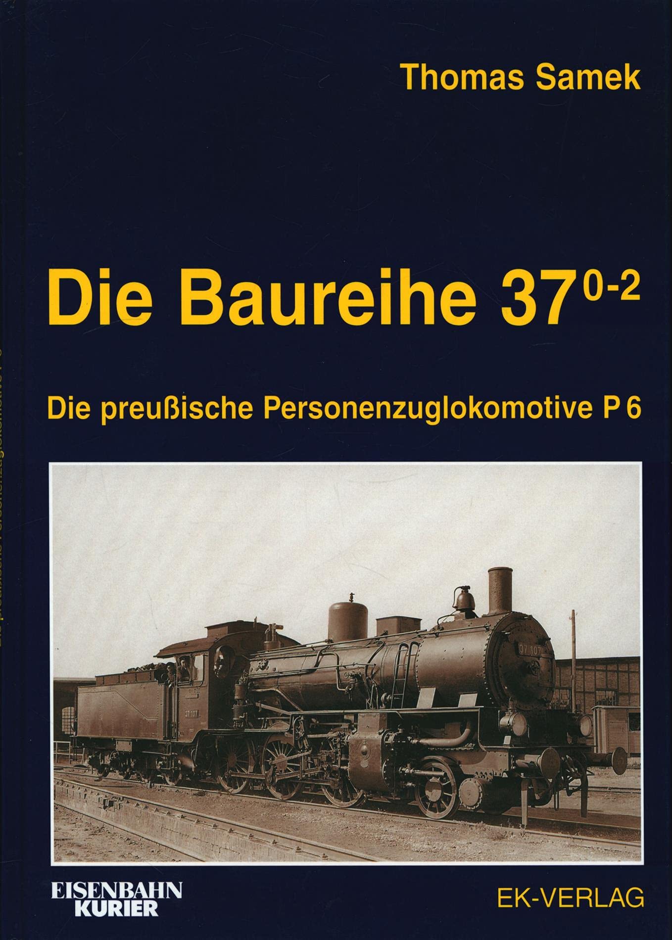 Die Baureihe 37 0-2: Die preußische Personenzuglokomotive P6 Leisure, Home & Garden