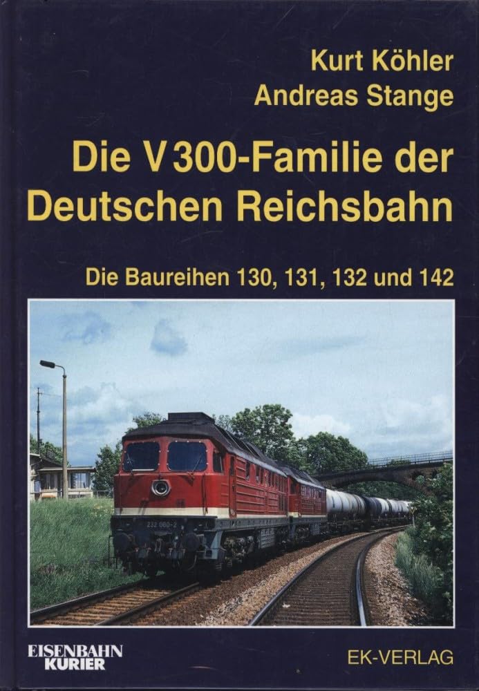 Die V 300-Familie der Deutschen Reichsbahn: Die Baureihen 130, 131, 132, und 142 Leisure, Home & Garden