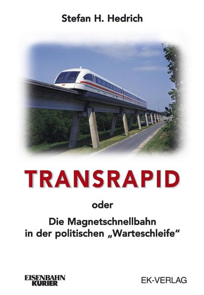 Transrapid: Die Magnetschnellbahn in der politischen "Warteschleife" Leisure, Home & Garden