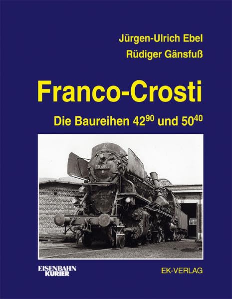 Franco-Crosti: Die Baureihen 42.90 und 50.40 Leisure, Home & Garden
