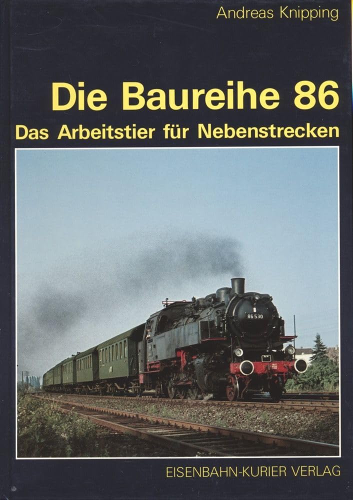 Die Baureihe 86: Das Arbeitstier für Nebenstrecken Leisure, Home & Garden