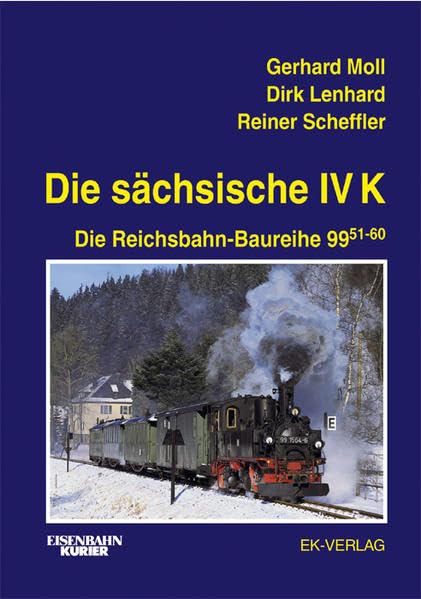 Die sächsische IV K: Die Reichsbahn-Baureihe 99.51-60 Leisure, Home & Garden