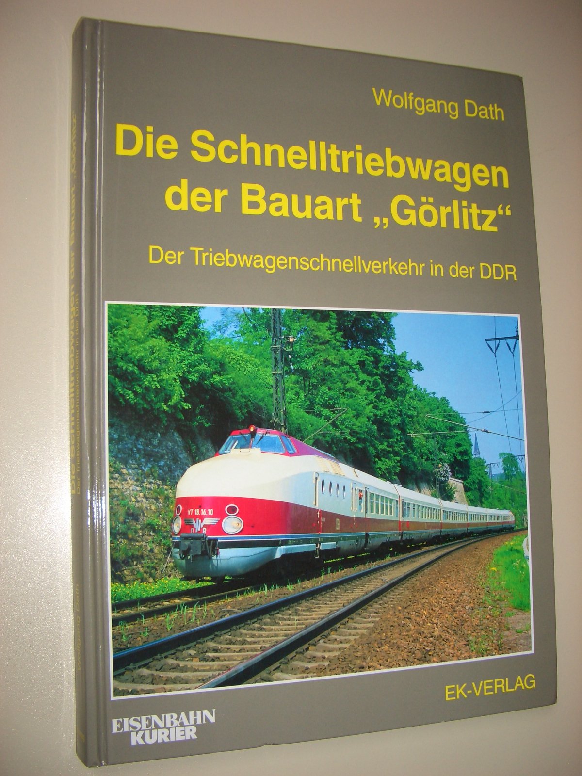 Die SVT der Bauart "Görlitz": Der Triebwagenschnellverkehr in der DDR Leisure, Home & Garden