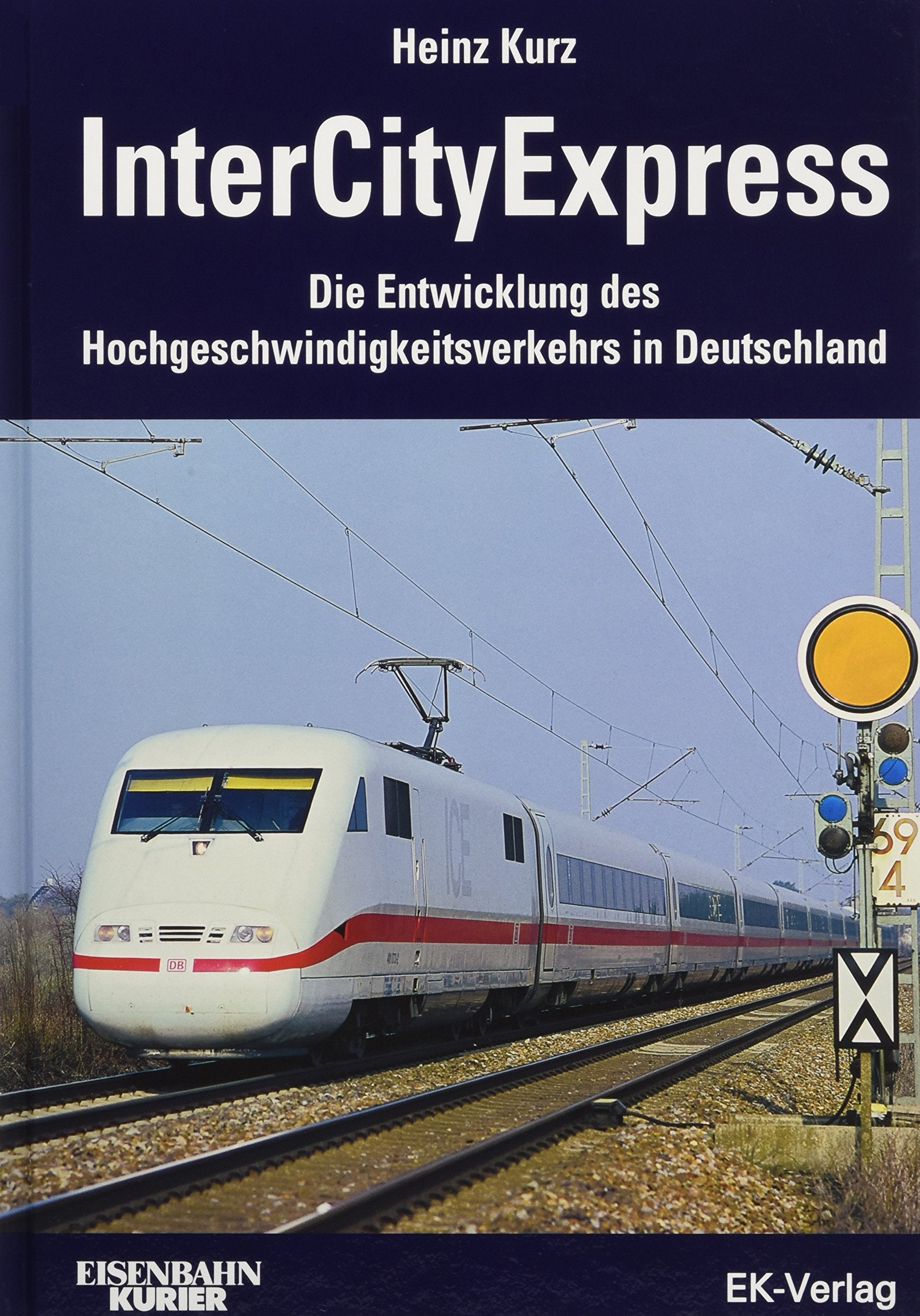 InterCityExpress: Die Entwicklung des Hochgeschwindigkeitsverkehrs in Deutschland Leisure, Home & Garden