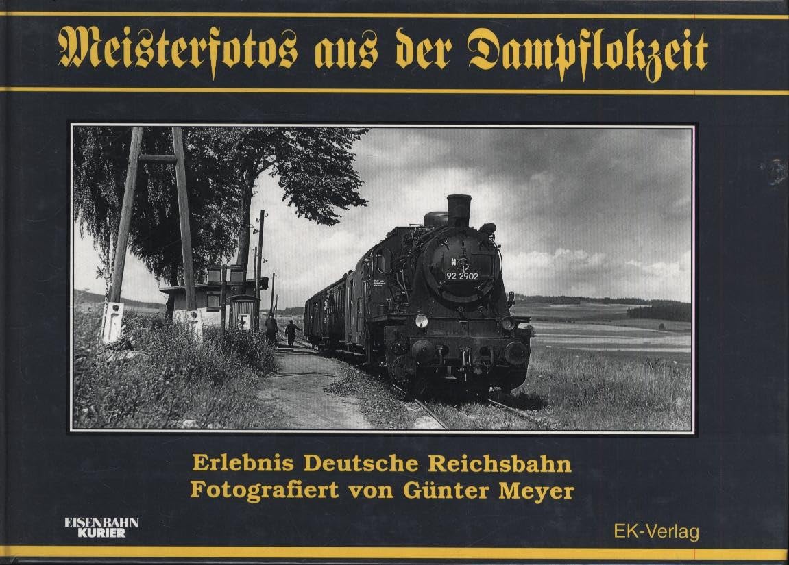 Meisterfotos aus der Dampflokzeit, Bd.1, Erlebnis Deutsche Reichsbahn Leisure, Home & Garden
