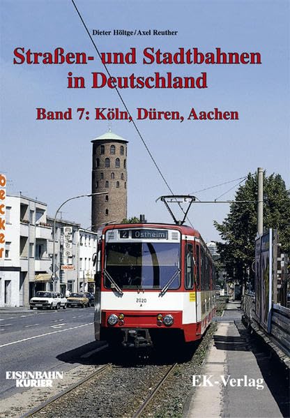 Straßen- und Stadtbahnen in Deutschland 7. Aachen, Düren, Köln Leisure, Home & Garden