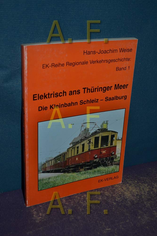 Elektrisch ans Thüringer Meer: Die Kleinbahn Schleiz-Saalburg (Regionale Verkehrsgeschichte) Leisure, Home & Garden