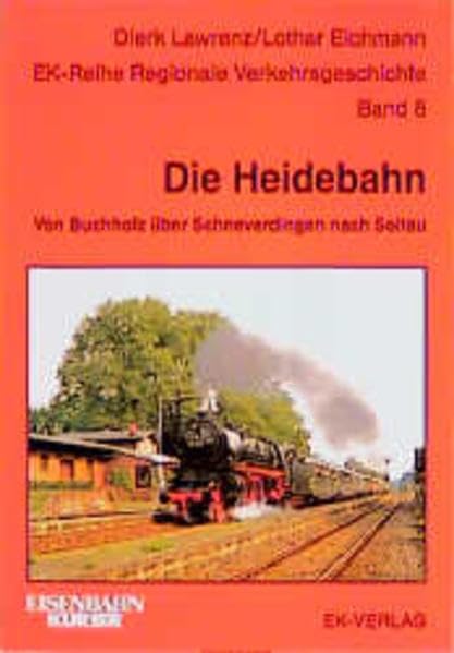 Die Heidebahn: 95 Jahre durch die Lüneburger Heide von Buchholz/Nordh. über Schneverdingen nach Soltau (Regionale Verkehrsgeschichte) Leisure, Home & Garden
