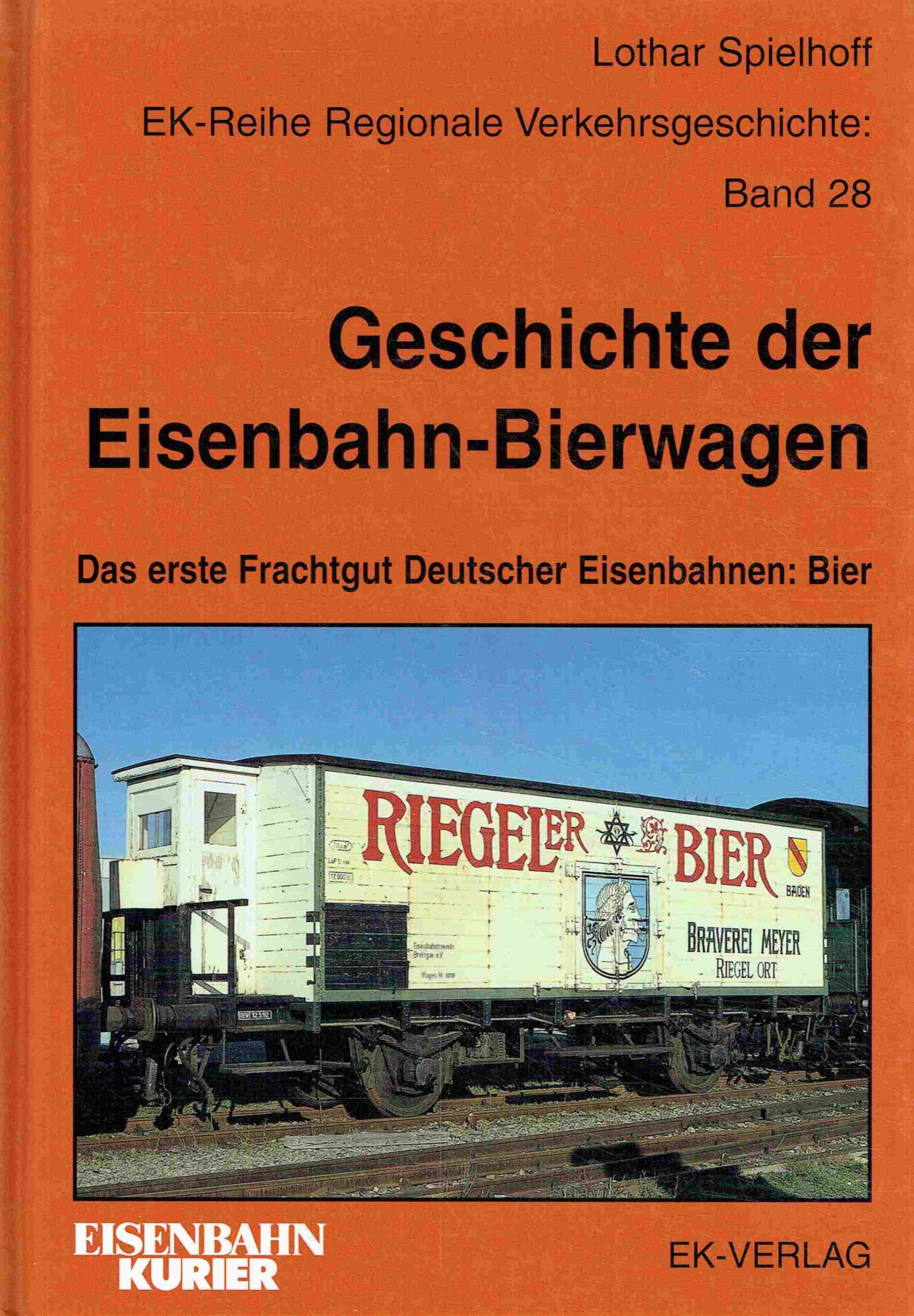 Geschichte der Eisenbahn-Bierwagen: Das erste Frachtgut deutscher Eisenbahnen: Bier (Regionale Verkehrsgeschichte) Leisure, Home & Garden