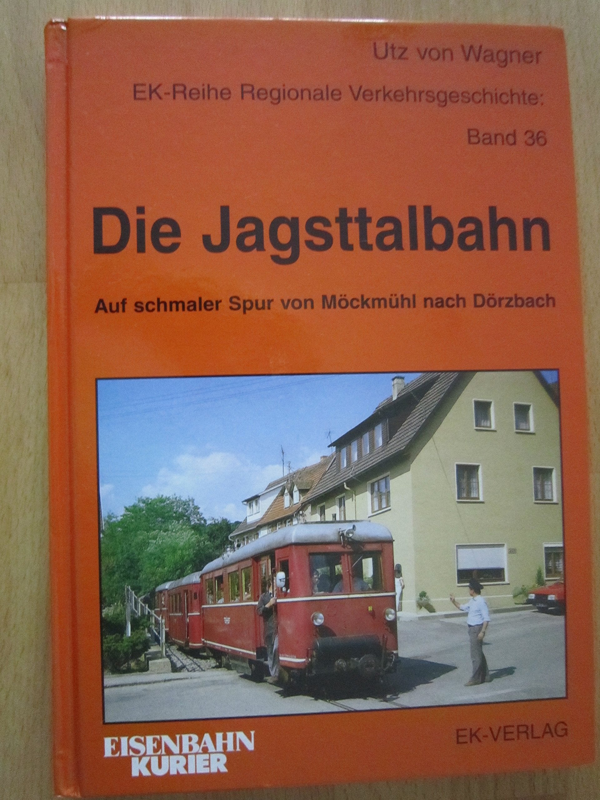 Die Jagsttalbahn: Auf schmaler Spur von Möckmühl nach Dörzbach (Regionale Verkehrsgeschichte) Leisure, Home & Garden
