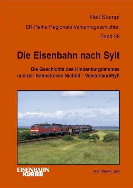 Die Eisenbahn nach Sylt. Die Geschichte des Hindenburgdammes und der Bahnstrecke Niebüll - Westerland/Sylt Leisure, Home & Garden