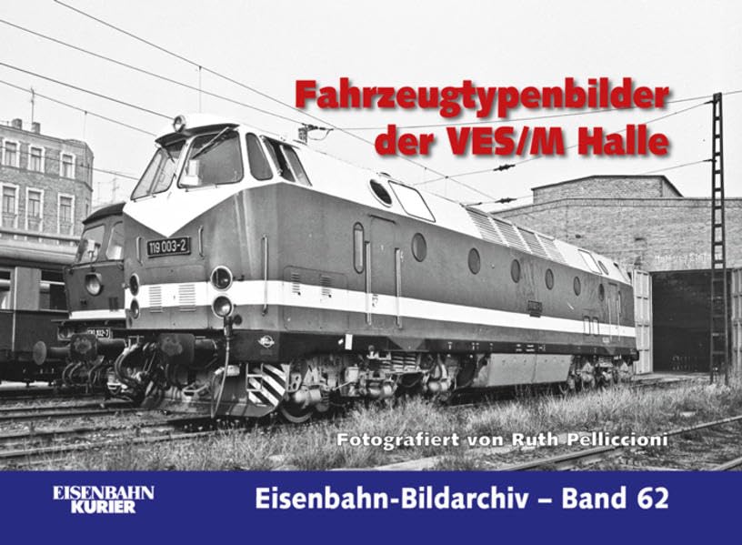 Fahrzeugtypenbilder der VES/M Halle (Eisenbahn-Bildarchiv) Leisure, Home & Garden