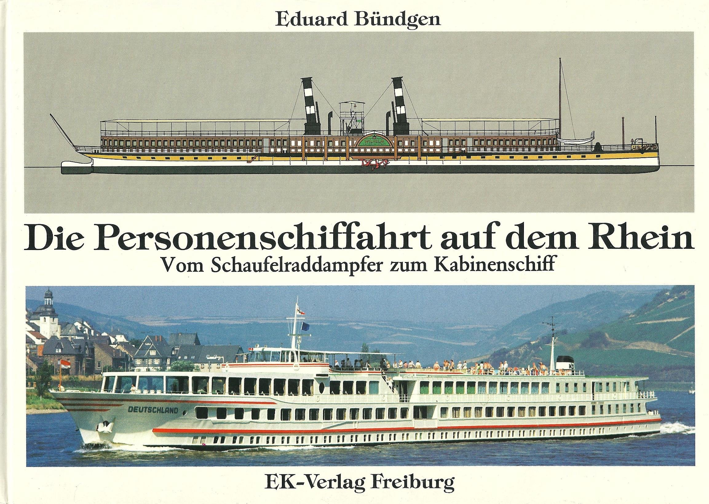 Die Personenschiffahrt auf dem Rhein: Vom Schaufelraddampfer zum Kabinenschiff Natural Sciences