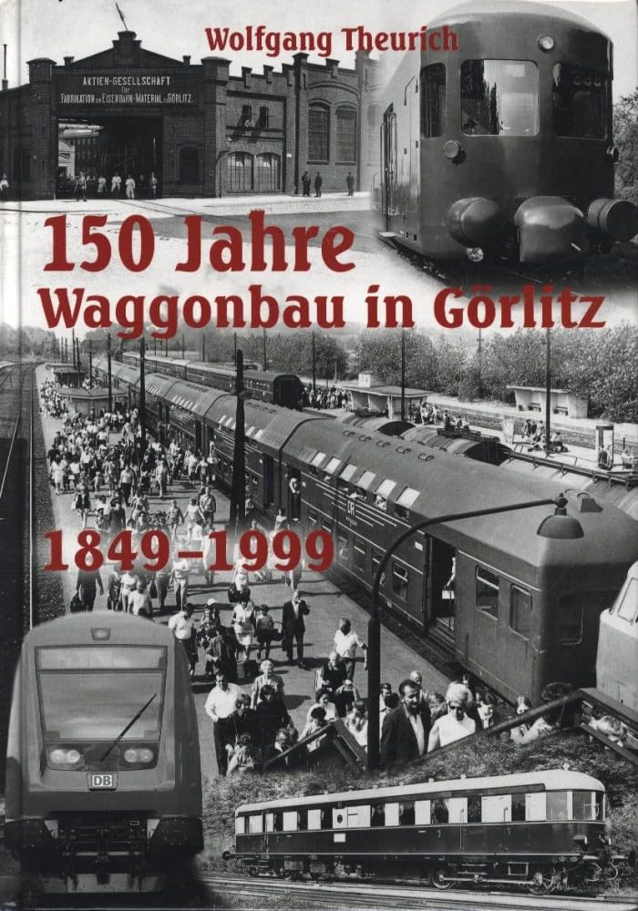 160 Jahre Waggonbau in Görlitz Leisure, Home & Garden