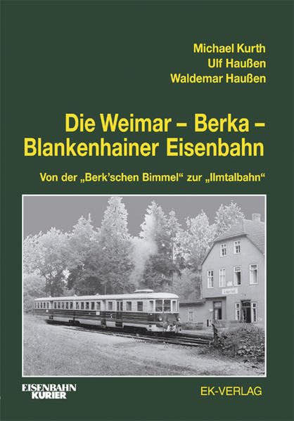 Die Weimar - Berka - Blankenhainer Eisenbahn Leisure, Home & Garden