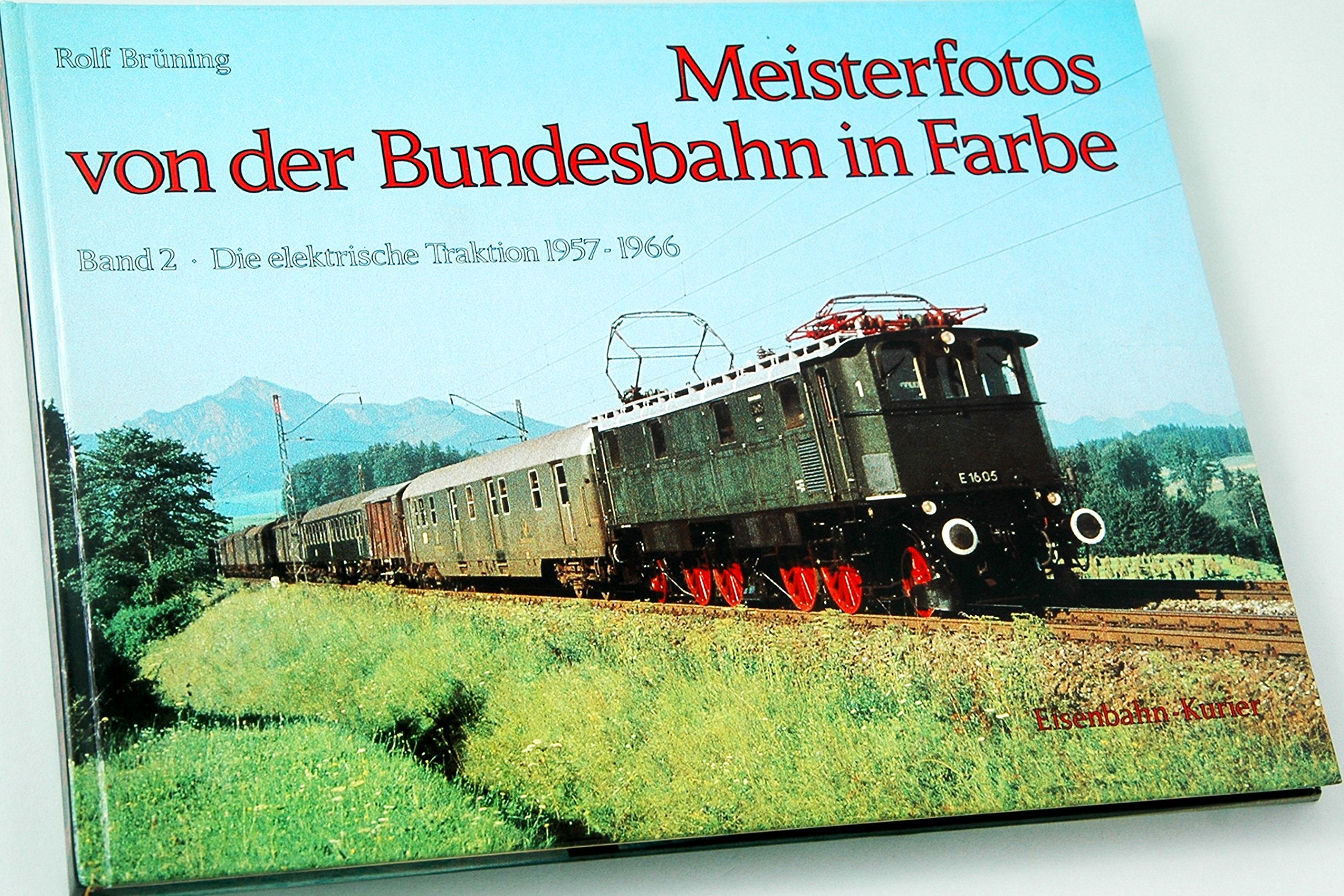 Meisterfotos von der Bundesbahn: Elektrische Traktion 1957-1966 Film, Art & Culture