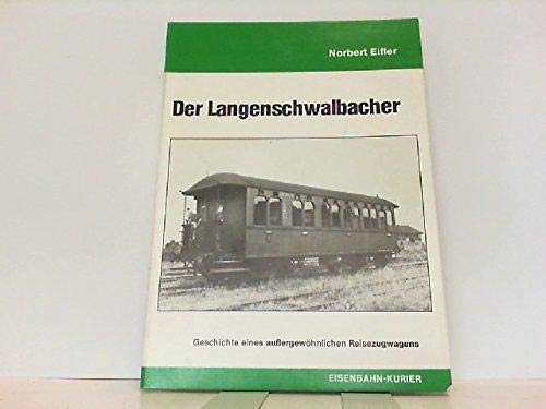 Der Langenschwalbacher: Geschichte eines aussergewöhnlichen Reisezugwagens Business & Technology