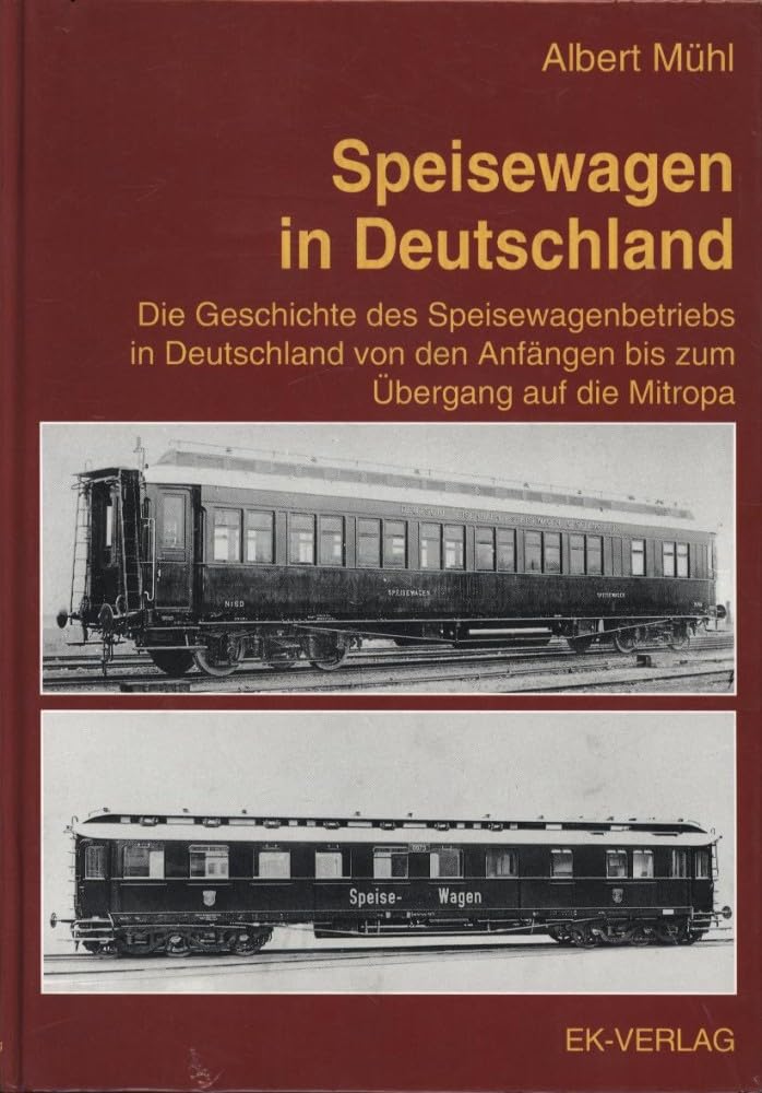 Speisewagen in Deutschland: Die Geschichte des Speisewagenbetriebes in Deutschland von den Anfängen bis zum Übergang auf die Mitropa Leisure, Home & Garden