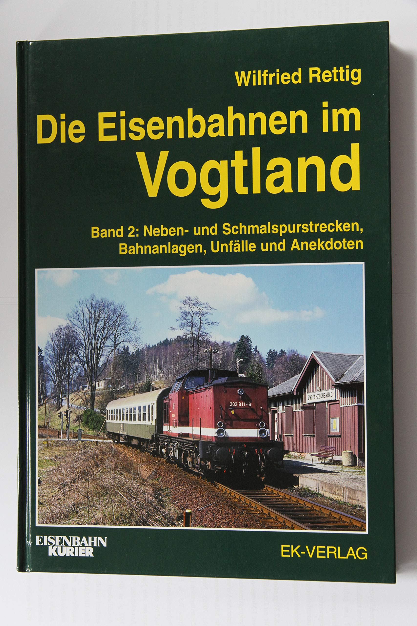 Die Eisenbahnen im Vogtland, Bd.2, Neben- und Schmalspurstrecken, Bahnanlagen, Unfälle, Anekdoten und Besonderheiten Leisure, Home & Garden