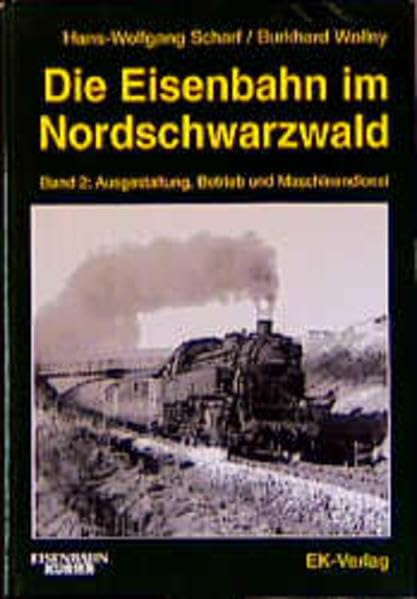 Die Eisenbahn im Nordschwarzwald, Bd.2, Ausgestaltung, Betrieb und Maschinendienst Leisure, Home & Garden