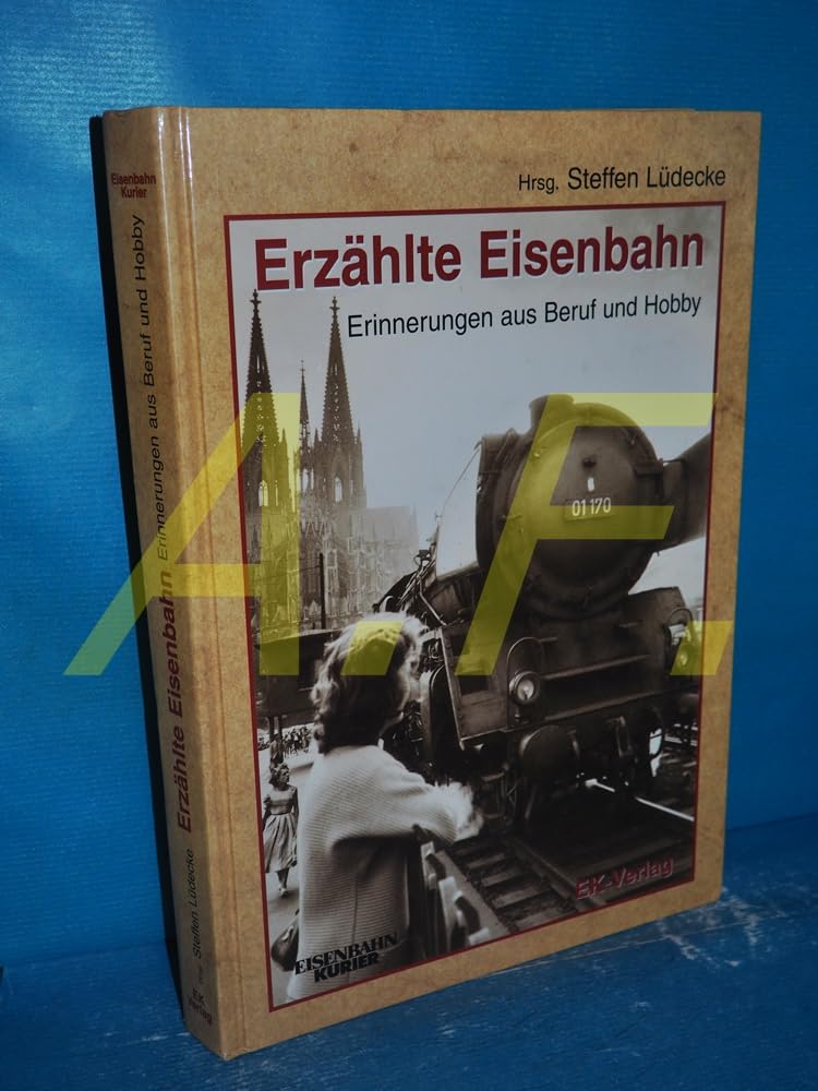 Erzählte Eisenbahn: Erinnerungen aus Beruf und Hobby Leisure, Home & Garden