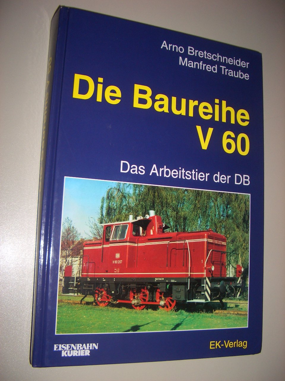 Die Baureihe V 60, bei der Deutschen Bundesbahn: Das unscheinbare Arbeitstier der DB (EK-Baureihenbibliothek) Leisure, Home & Garden