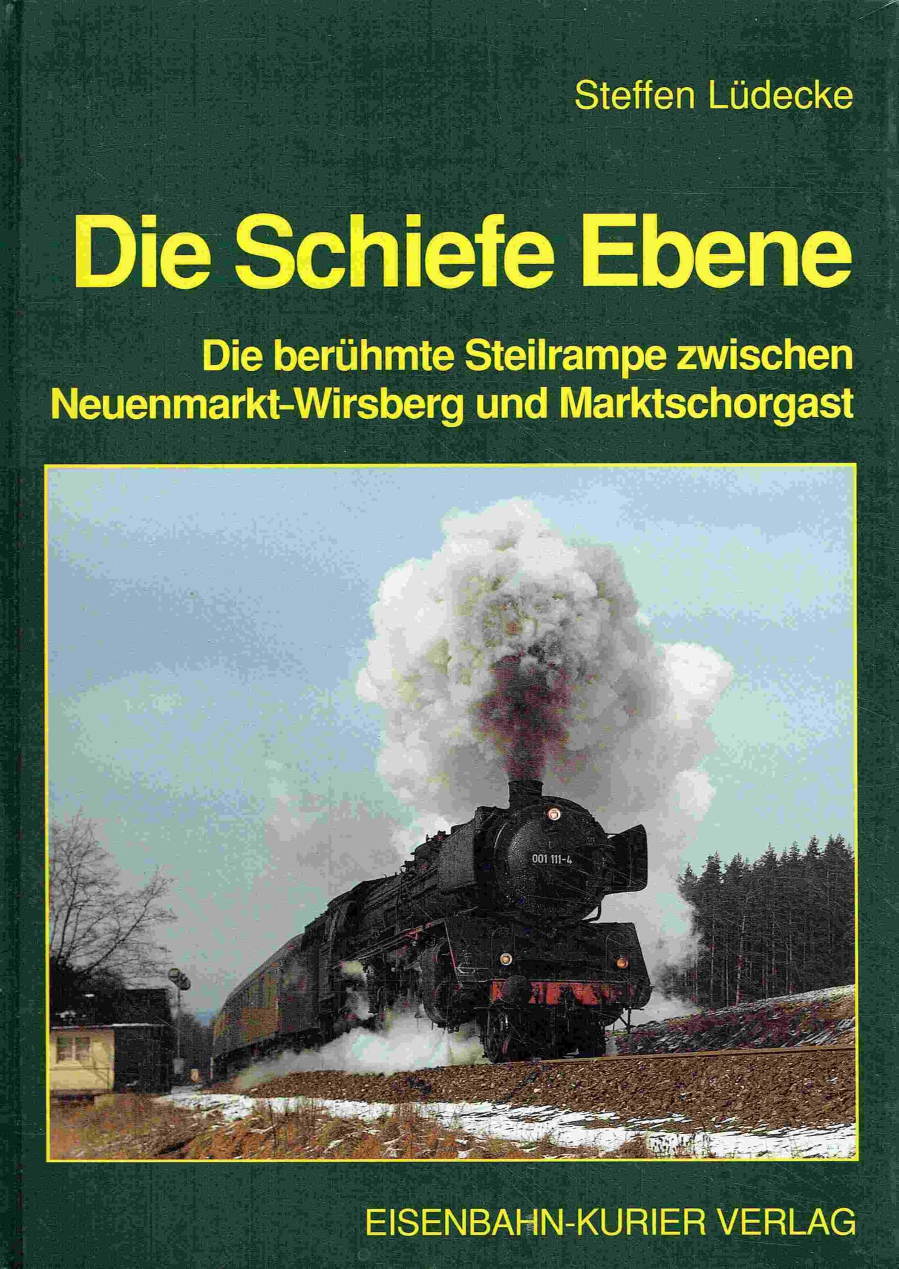 Die Schiefe Ebene. Die berühmte Steilrampe zwischen Neuenmarkt-Wirsberg und Marktschorgast Business, Finance & Career