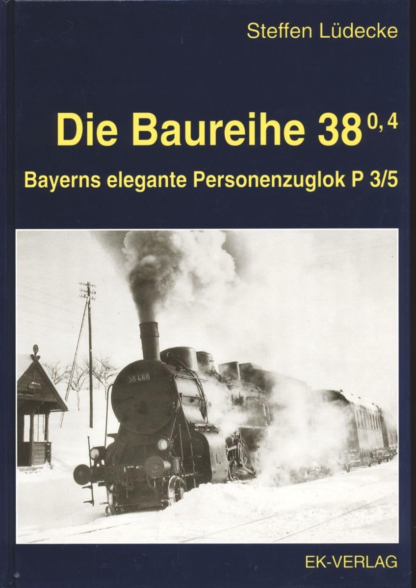 Dampflokbaureihen 38.0 und 38.4: Die bayerische P3/5 (EK-Baureihenbibliothek) Leisure, Home & Garden