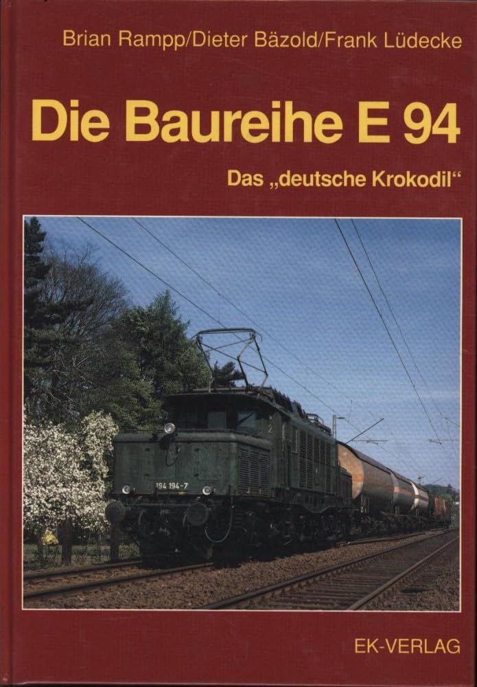 Die Baureihe E 94: Das "deutsche" Krododil Leisure, Home & Garden Books