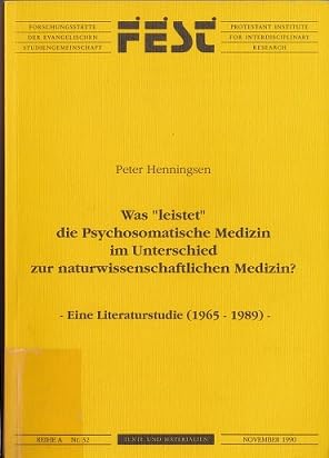 Was "leistet" die Psychosomatische Medizin im Unterschied zur naturwissenschaftlichen Medizin?: Eine Literaturstudie (1965-1989) (Texte und ... Evangelischen Studiengemeinschaft: Reihe A) Medicine