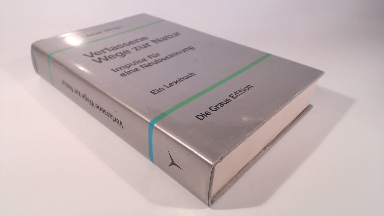 Verlassene Wege zur Natur. Impulse für eine Neubesinnung. Ein Lesebuch book