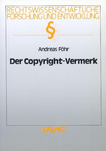 Der Copyright-Vermerk (Rechtswissenschaftliche Forschung und Entwicklung) Books