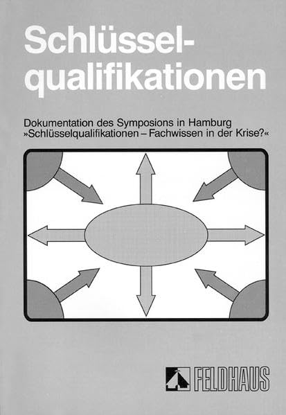 Schlüsselqualifikation Selbstorganisation Lernorganisation. Band 3 Business, Finance & Career