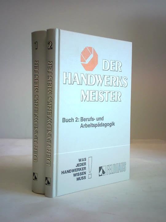 Der Handwerksmeister: Was jeder Handwerker wissen muss / Rechnungswesen, Wirtschaftslehre, Rechts- und Sozialwesen: BD 1 book