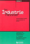 Der Industriemeister, 4 Bde., Bd.2, Rechtsbewußtes Handeln. Zusammenarbeit im Betrieb Business, Finance & Career
