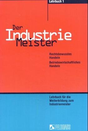 Der Industriemeister 1/2 (Lehrbuch) und Übungs- und Prüfungsbuch 1/2 Education & Training