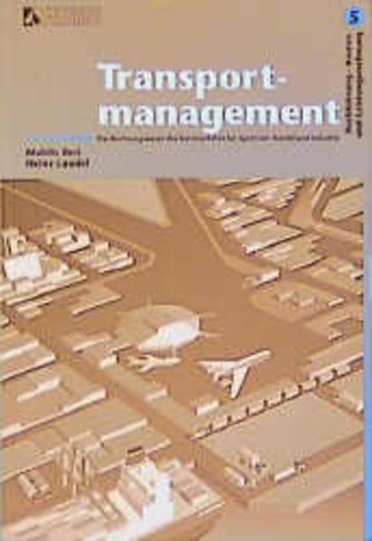 Transportmanagement. Fachkunde und Rechnungswesen des Güterverkehrs für Spedition, Handel und Industrie: Transportmanagement, Bd.5, Buchführung, Kosten- und Leistungsrechnung Business, Finance & Career