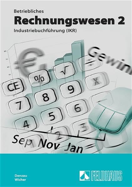 Betriebliches Rechnungswesen, EURO, Bd.2, Industriebuchführung (IKR) Business, Finance & Career