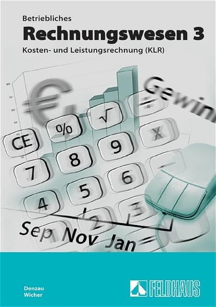 Betriebliches Rechnungswesen, EURO, Bd.3, Kosten- und Leistungsrechnung (KLR) Business, Finance & Career