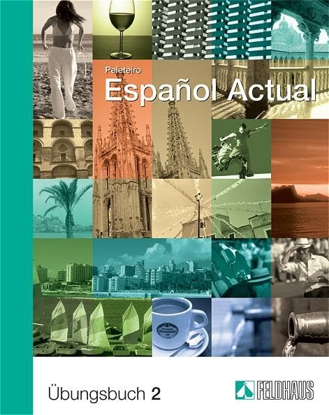 Español Actual: Übungsbuch 2. Spanisch für Fortgeschrittene Foreign Languages ​​& Dictionaries