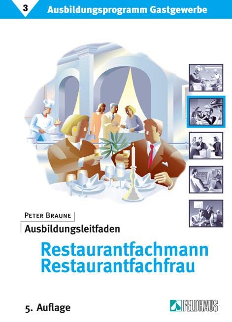 Ausbildungsprogramm Gastgewerbe 3. Ausbildungsleitfaden Restaurantfachmann / -fachfrau book
